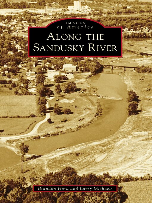 Title details for Along the Sandusky River by Brandon Hord - Available